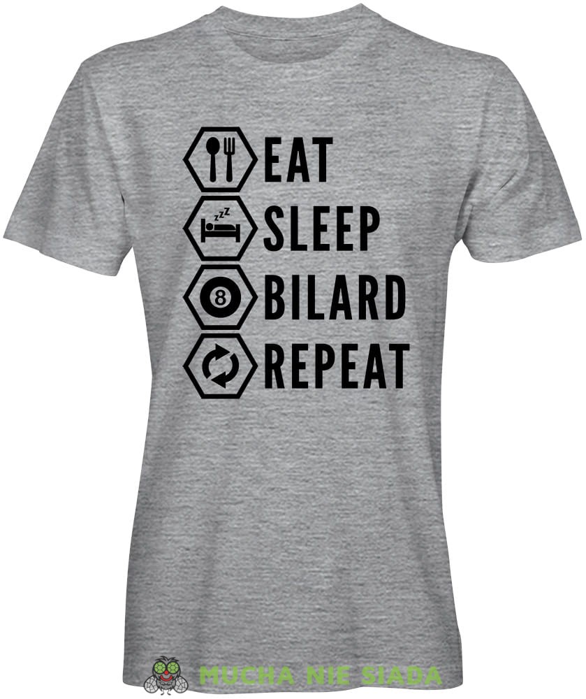 eat sleep bilard repeat, męska szara koszulka,  koszulka dla bilardzisty, koszulka na bilard, dla chłopaka, dla męża, dla niego, na prezent, mucha nie siada, mns.jpg
