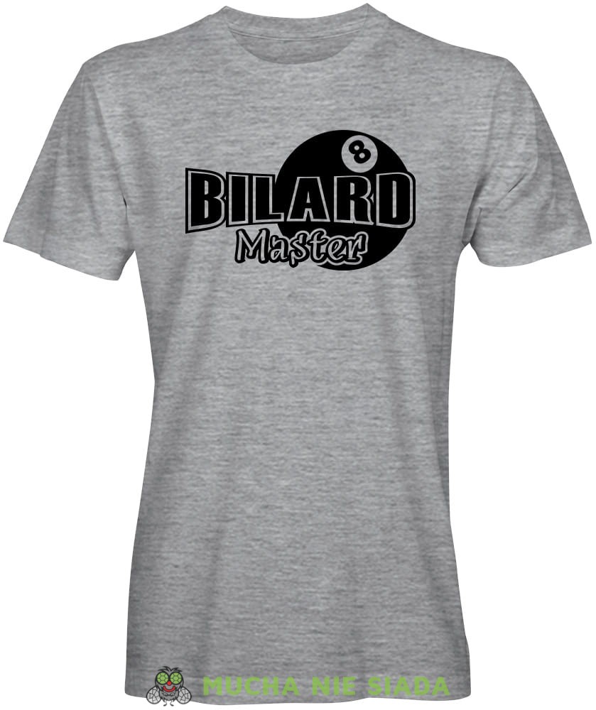Bilard Master, męska szara koszulka, koszulki dla bilardzistów, koszulka dla bilardzisty, koszulka na bilard, dla chłopaka, dla męża, dla niego, na prezent, na urodziny, mucha nie siada, mns.jpg