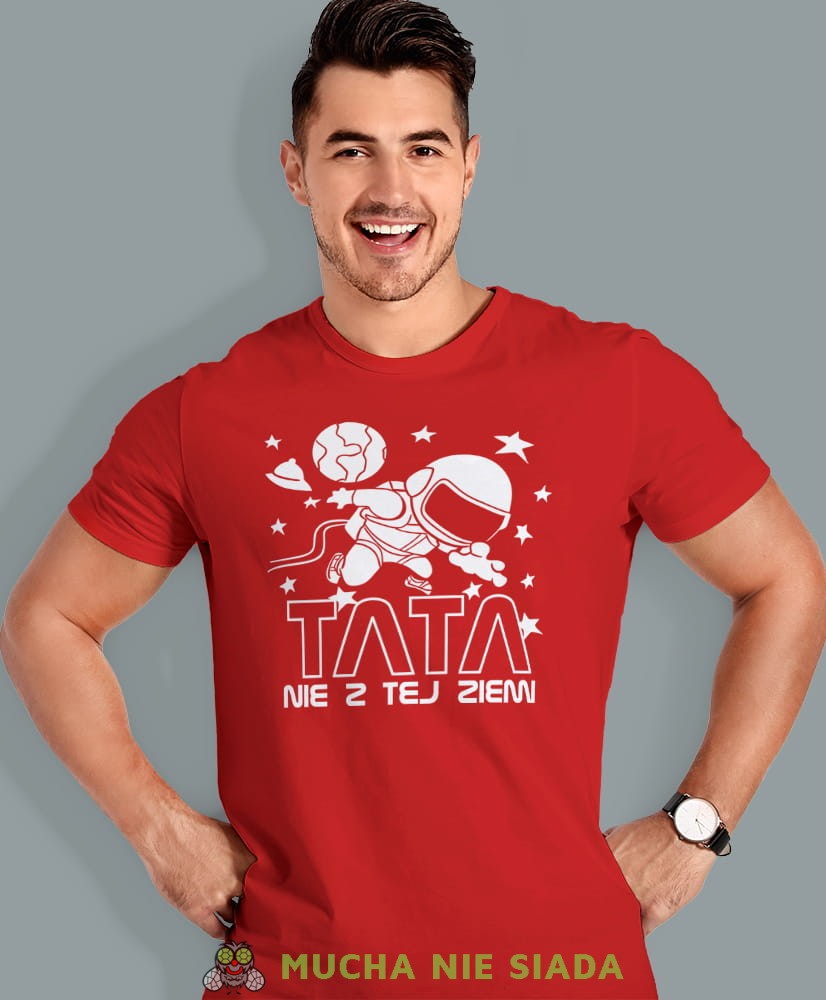 tata nie z tej ziemi, czerwona koszulka, dzień taty, koszulka dla ojca, koszulka na dzień ojca, t-shirt dla taty, prezent dla taty, koszulka męska, mucha nie siada.jpg