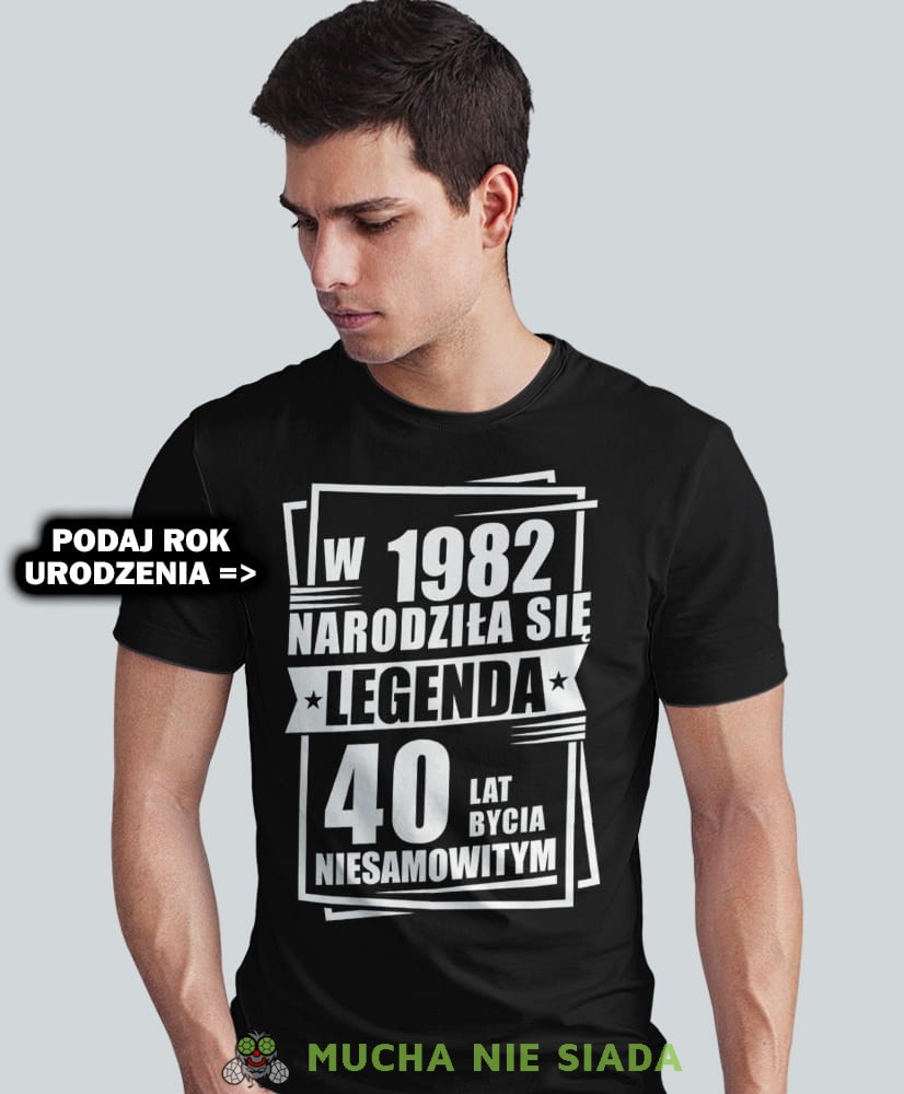 Narodziła się legenda 20 30 40 50 60 70 80 lat bycia niesamowitym, czarna męska koszulka urodzinowa, na urodziny, na prezent, fajna koszulka, dla chłopaka, dla męża, mucha nie siada, opis.jpg