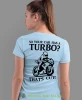 So your car has a turbo, jasnoniebieska damska koszulka, koszulka motocyklowa, koszulka dla motocyklistki, damska koszulka na motocykl, dla miłośniczki motocykli, much.webp