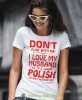 don't flirt with me i love my husband he is crazy polish he will murder you biała damska koszulka patriotyczna, patriotka, koszulka dla niej, dla dziewczyny, koszulka na prezent.jpg