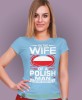i'm the wife of a polish man nothing scares me jasnoniebieska damska koszulka patriotyczna, patriotka, koszulka dla niej, dla dziewczyny, koszulka na prezent.jpg