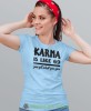 karma is like 69 you get what you give, jasnoniebieska damska koszulka z nadrukiem na prezent dla dziewczyny dla żony.jpg