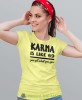 karma is like 69 you get what you give, żółta damska koszulka z nadrukiem na prezent dla dziewczyny dla żony.jpg