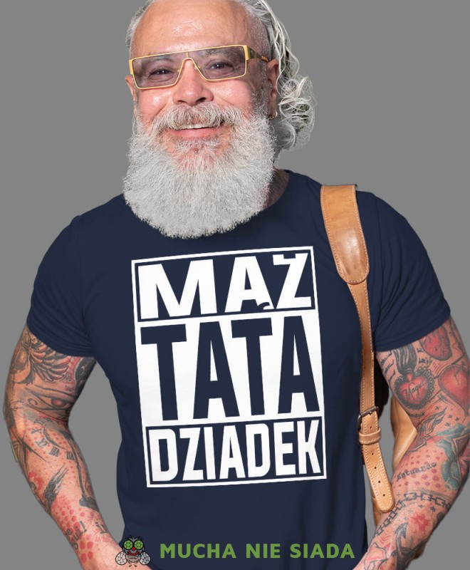Mąż Tata Dziadek, granatowa koszulka męska dla dziadka, na urodziny, na dzień dziadka, na prezent, mucha nie siada, mns sklep.jpg