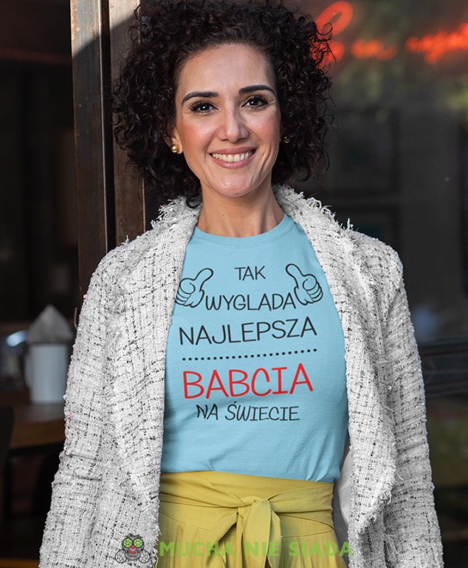 Tak wygląda najlepsza babcia na świecie, jasnoniebieska koszulka damska z nadrukiem, na urodziny, na dzień babci, na prezent, mucha nie siada sklep, mns sklep.jpg