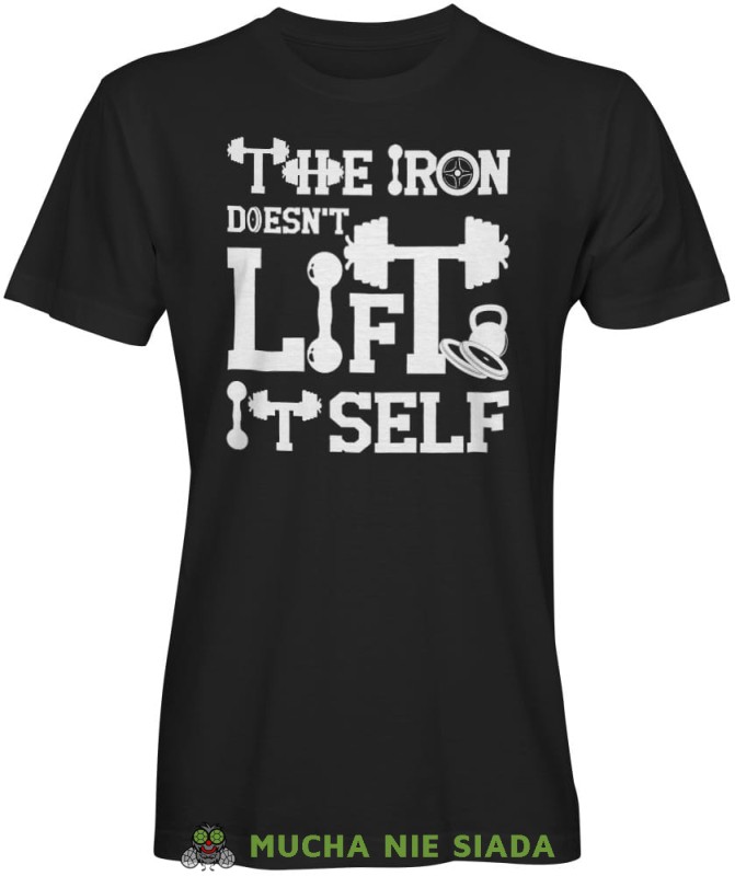 The iron doesn't lift it self, czarna koszulka na siłownię, męska koszulka, koszulka sportowa, crossfit, gym, na siłownię.jpg