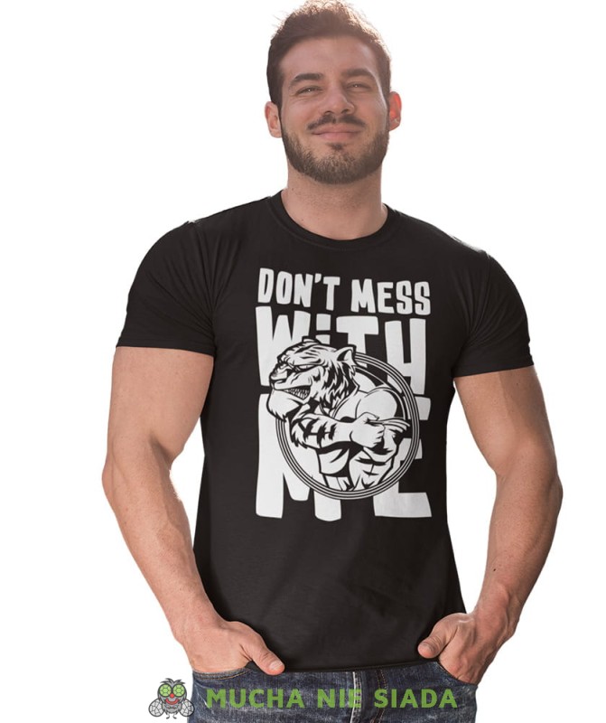 Don't mess with me, czarna męska koszulka, na siłownię, koszulka sportowa, crossfit, gym, na siłownię, zabawna koszulka, śmieszna koszulka ms.jpg