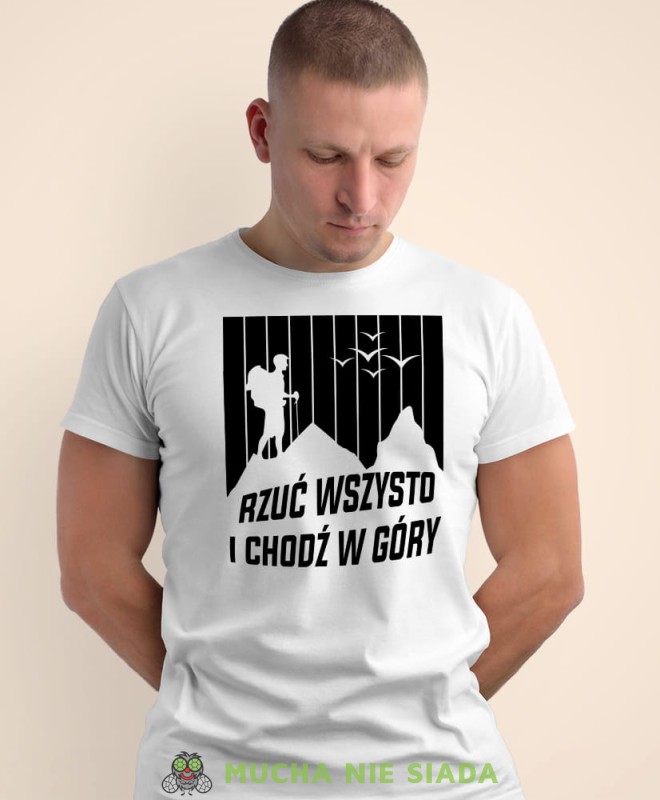 Męska koszulka z nadrukiem - Rzuć wszystko i chodź w góry - Idealna za wypad w góry, biała koszulka z nadrukiem, wycieczka w góry, górska wyprawa, T-shirt do miłośników turystyki górskiej, mucha nie siada koszulki.jpg