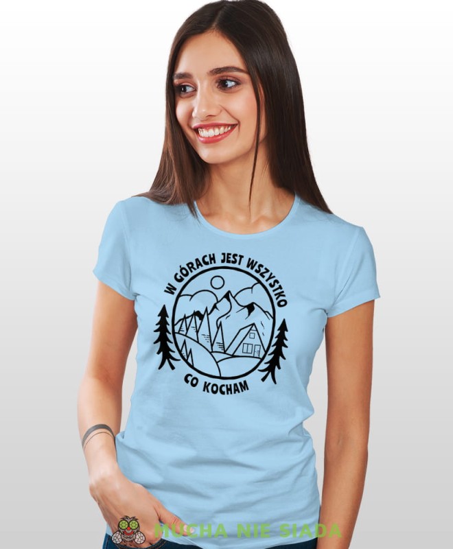 Damska koszulka z nadrukiem - W górach jest wszystko co kocham - Idealna za wypad w góry, jasnoniebieskakoszulka z nadrukiem, wycieczka w góry, górska wyprawa, T-shirt dla miłośników turystyki górskiej, mucha nie siada.jpg