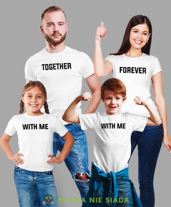 Together Forever With me, mama, tata, syn, córka, biała koszulki rodzinne, na prezent, fajne koszulki, mucha nie siada, mns sklep.jpg