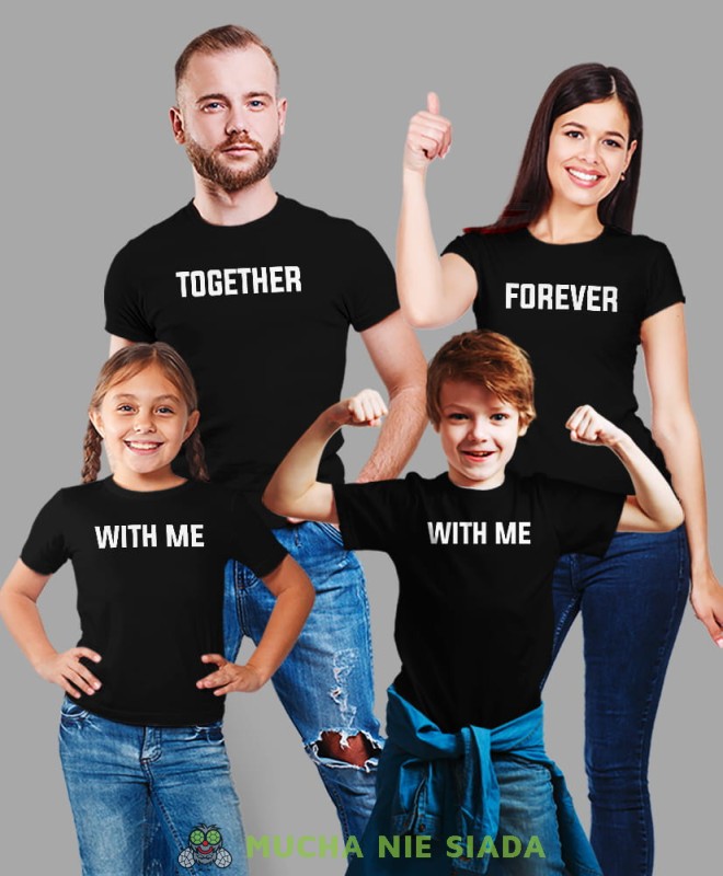 Together Forever With me, mama, tata, syn, córka, czarne koszulki rodzinne, na prezent, fajne koszulki, mucha nie siada, mns sklep.jpg