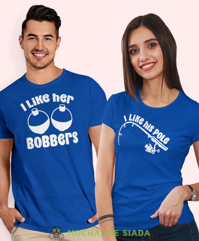 I like her bobbers I like his pole, niebieskie koszulki dla par, dla męża, dla żony, dla chłopaka, dla dziewczyny, dla zakochanych, dla par, walentynki, fajne koszulki, t-shirty dla par, mucha nie siada, mns.jpg