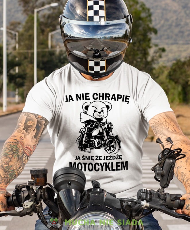 Ja nie chrapię ja śnię że jeżdżę motocyklem, biała męska koszulka, koszulka dla motocyklisty, koszulki na motocykl, koszulka na motocykl, męska koszulka na motocykl na prezent dla miłośnika motocykli.jpg