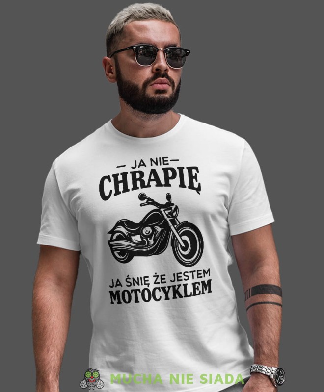Ja nie chrapię ja śnię że jestem motocyklem, biała męska koszulka, koszulka dla motocyklisty, koszulki na motocykl, koszulka na motocykl, męska koszulka na motocykl na prezent dla miłośnika motocykli.jpg
