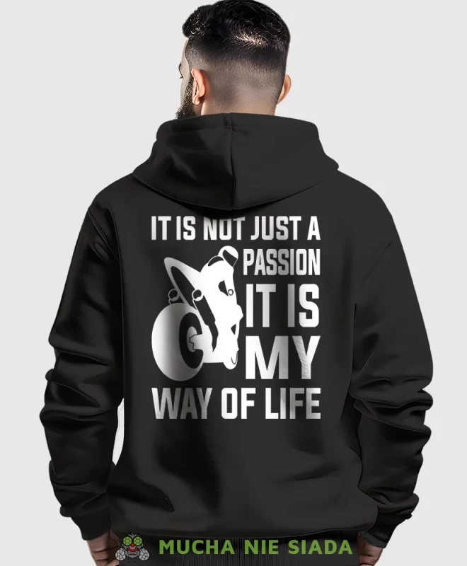 It is not just a passion it is my way of life, czarna bluza z kapturem, bluza dla motocyklisty, bluzy na motocykl, bluza z kapturem na motocykl, męska bluza na motocykl, na prezent dla miłośnika motocykli.webp
