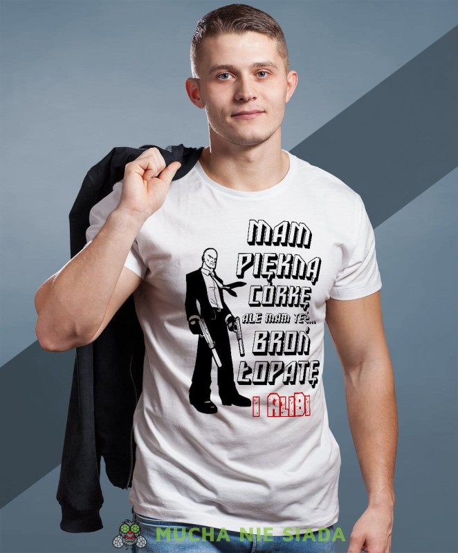 Mam piękną córkę ale mam też broń łopatę i alibi koszulka dla taty biała