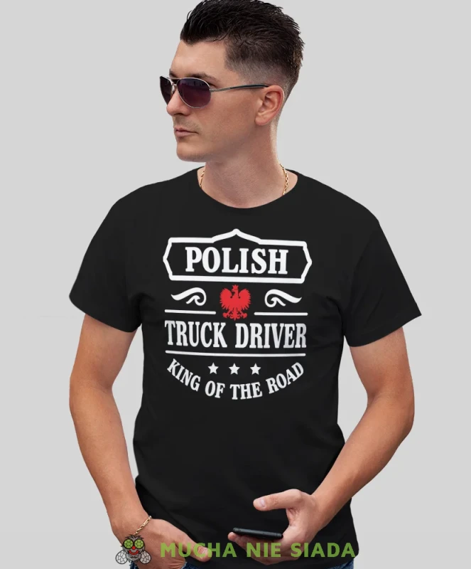 Polish truck driver King of the road, czarna koszulka z nadrukiem, prezent dla kierowcy tira, prezent dla kierowcy ciężarówki, koszulka dla kierowcy ciężarówki, koszulki dla kierowcy, mucha niesiada, mns.webp