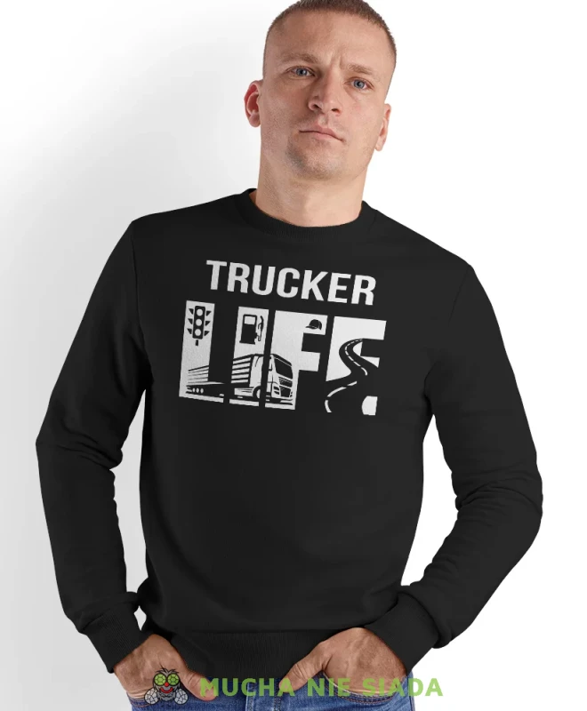 Trucker life, czarna bluza bez kaptura, prezent dla kierowcy tira, prezent dla kierowcy ciężarówki, bluza dla kierowcy ciężarówki, bluzy dla kierowcy, mucha niesiada, mns.webp