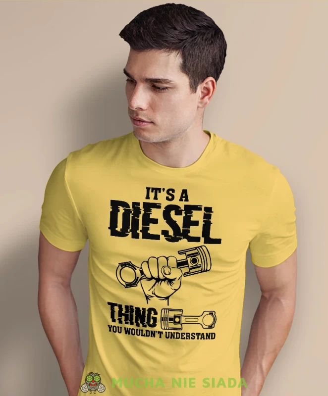 It's a diesel thing, żółta męska koszulka, prezent dla mechanika, koszulka z nadrukiem dla mechanika, koszulka dla mechanika, koszulki dla mechanika, mucha niesiada, mns.webp