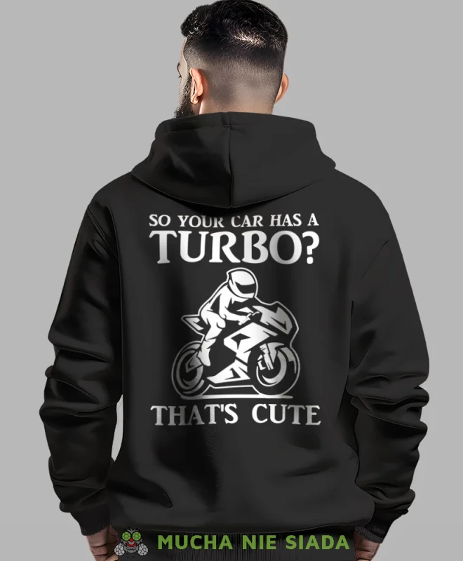 So your car has a turbo, czarna bluza z kapturem, bluza dla motocyklisty, bluzy na motocykl, bluza z kapturem na motocykl, męska bluza na motocykl, dla miłośnika motocykli.webp