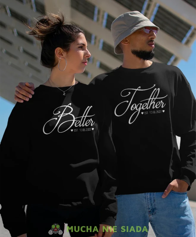 Better Together, czarne bluzy dla par, dla chłopaka, dla dziewczyny, dla zakochanych, dla par, bluzy na  walentynki,dla męża, dla żony, bluzy dla par, mucha nie siada, mns.webp
