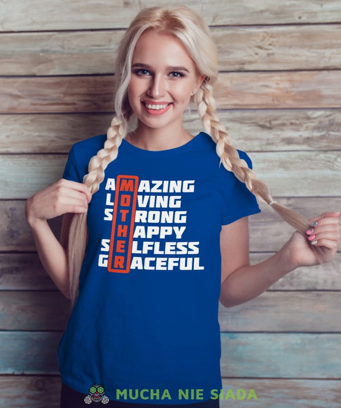 AMAZING LOVING STRONG HAPPY SELFLESS GRACEFULL