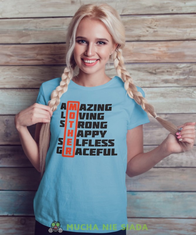 AMAZING LOVING STRONG HAPPY SELFLESS GRACEFULL