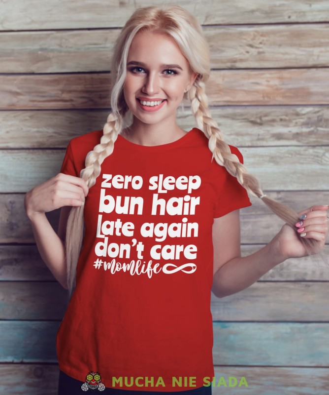 ZERO SLEEP BUN HAIR LATE AGAIN DON'T CARE MOM LIFE