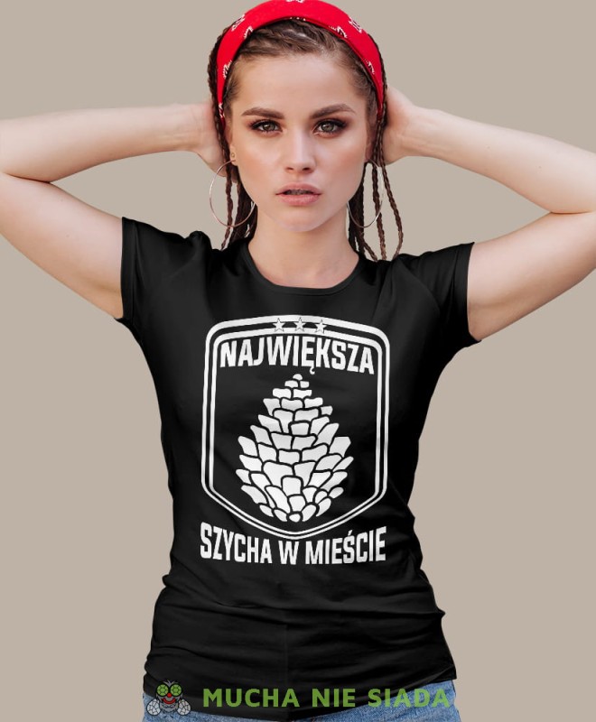 największa szycha w mieście, czarna damska koszulka z nadrukiem na prezent dla dziewczyny dla żony.jpg