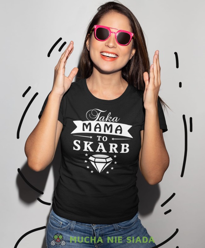 taka mama to skarb czarna koszulka.jpg