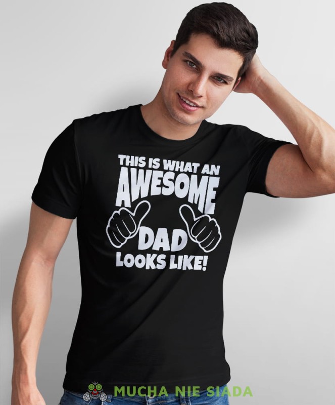 this is what an awesome dad looks like czarna koszulka dla taty.jpg