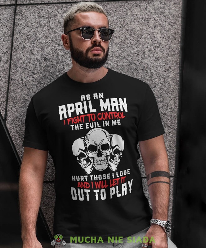 as an man i fight to control the evil in me hurt those i love and i will let it out to play czarna koszulka urodzinowa.jpg