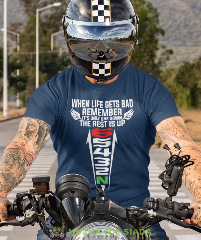 when life gets bad remember it's only one down the rest is up granatowa koszulka motocyklowa motocykl motocyklista.jpg