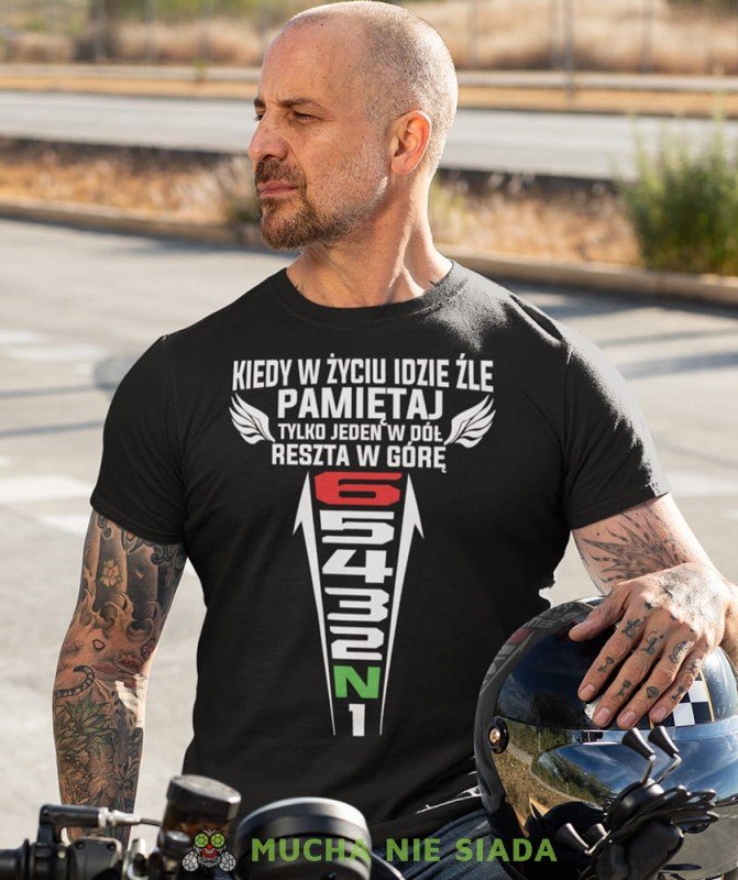 kiedy w życiu idzie źle pamiętaj tylko jeden w dół reszta w górę czarna koszulka motocyklowa motocykl motocyklista.jpg