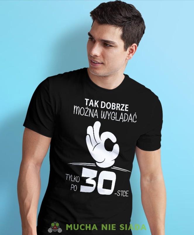 tak dobrze można wyglądać tylko po... męska czarna koszulka urodzinowa z nadrukiem na urodziny.jpg