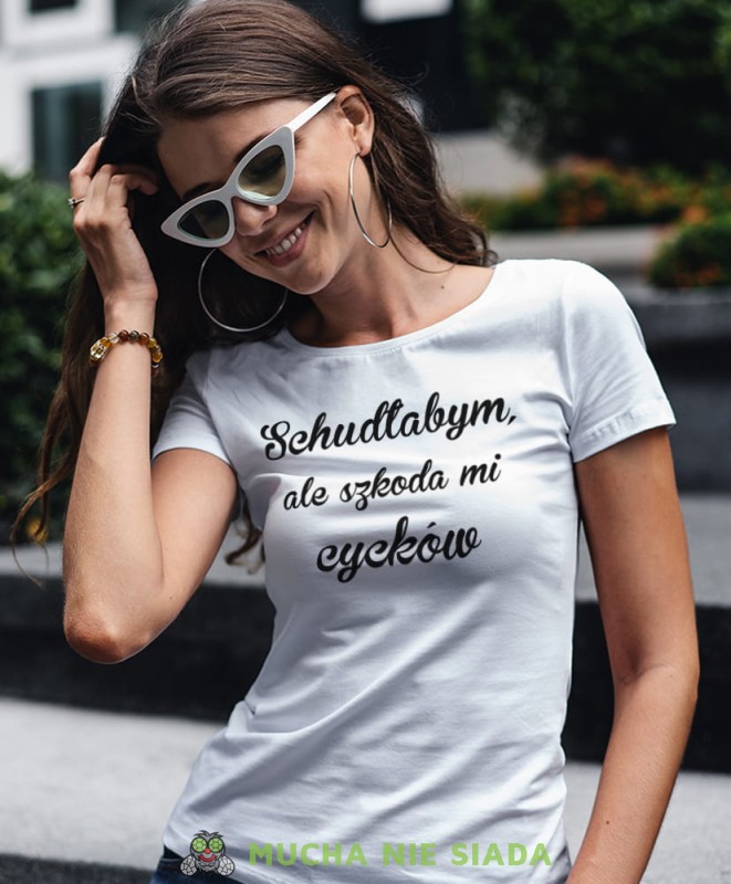 schudłabym ale szkoda mi cycków biała damska koszulka z nadrukiem na prezent dla dziewczyny.jpg