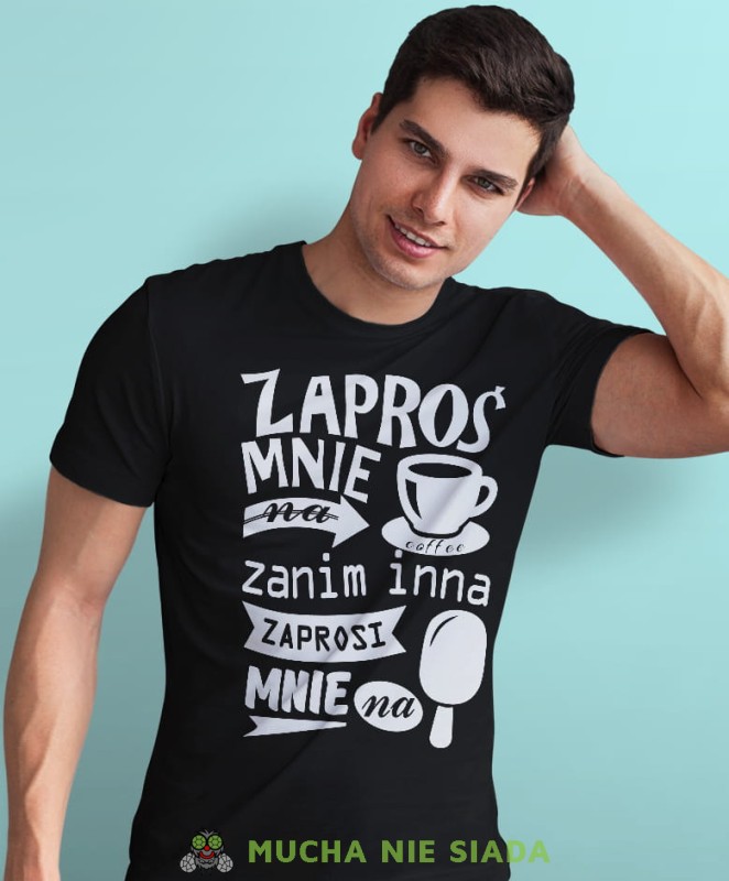 zaproś mnie na kawę zanim inna zaprosi mnie na loda czarna męska koszulka z nadrukiem na co dzień, na prezent, fajna koszulka, dla męża, dla chłopaka.jpg