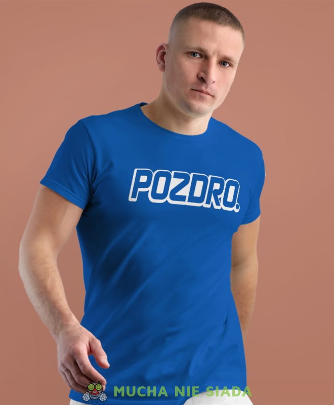 pozdro niebieska męska koszulka z nadrukiem na co dzień, na prezent, fajna koszulka dla chłopaka.jpg