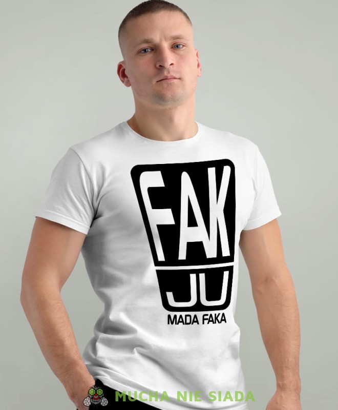 fak ju mada faka biała męska koszulka z nadrukiem na co dzień, na prezent, fajna koszulka.jpg