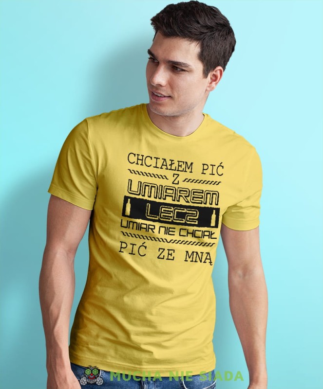 chciałem pić z umiarem lecz umiar nie chciał pić ze mną żółta męska koszulka z nadrukiem na co dzień, na prezent, fajna koszulka dla chłopaka.jpg