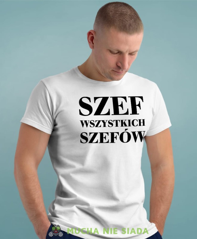szef wszystkich szefów biała męska koszulka z nadrukiem na co dzień, na prezent, fajna koszulka.jpg