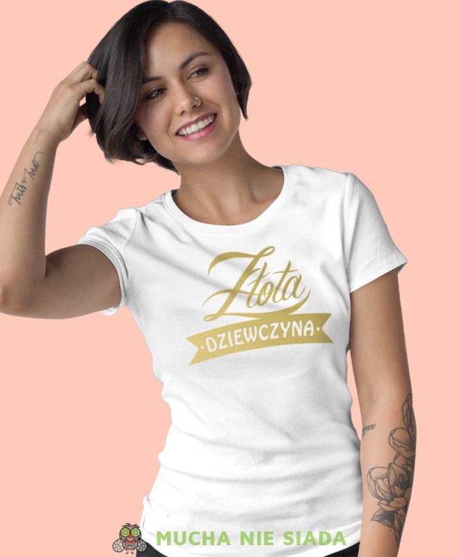 złota dziewczyna biała damska koszulka z nadrukiem na prezent dla dziewczyny.jpg