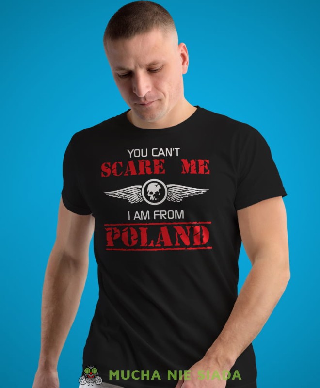 you can't scare me i am from poland, czarna męska koszulka z nadrukiem, koszulka patriotyczna, koszulki z grafiką patriotyczną, dla mężczyzny, dla chłopaka na prezent, koszulka Polska, koszulki Polska.jpg