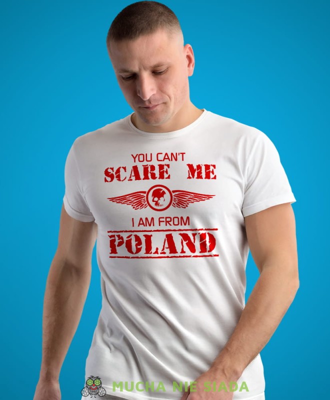 you can't scare me i am from poland, biała męska koszulka z nadrukiem, koszulka patriotyczna, koszulki z grafiką patriotyczną, dla mężczyzny, dla chłopaka na prezent, koszulka Polska, koszulki Polska.jpg