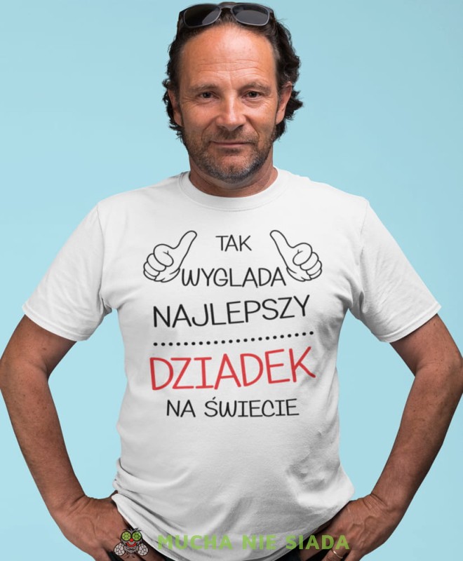 tak wygląda najlepszy dziadek na świecie biała koszulka męska dla dziadka, na urodziny, na dzień dziadka, na prezent.jpg