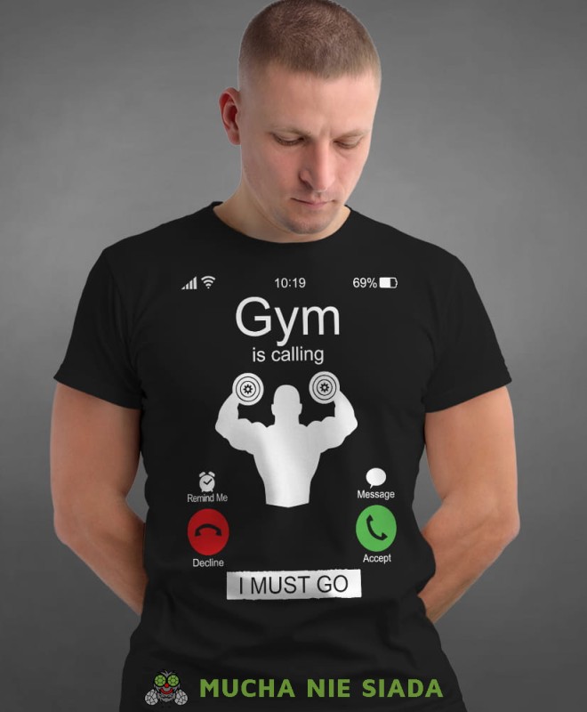 gym is calling i must go, czarna koszulka na siłownię, męska koszulka, koszulka sportowa, na sport, gym, na siłownię.jpg