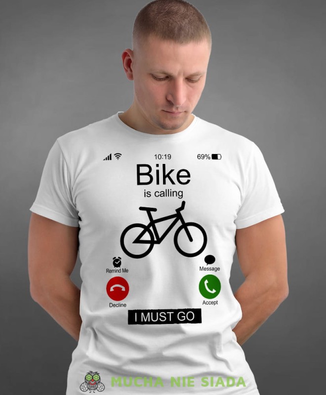 bike is calling i must go, biała męska koszulka rowerowa z nadrukiem, na rower, na co dzień, na prezent, fajna koszulka dla chłopaka, rower, rowerzysta.jpg