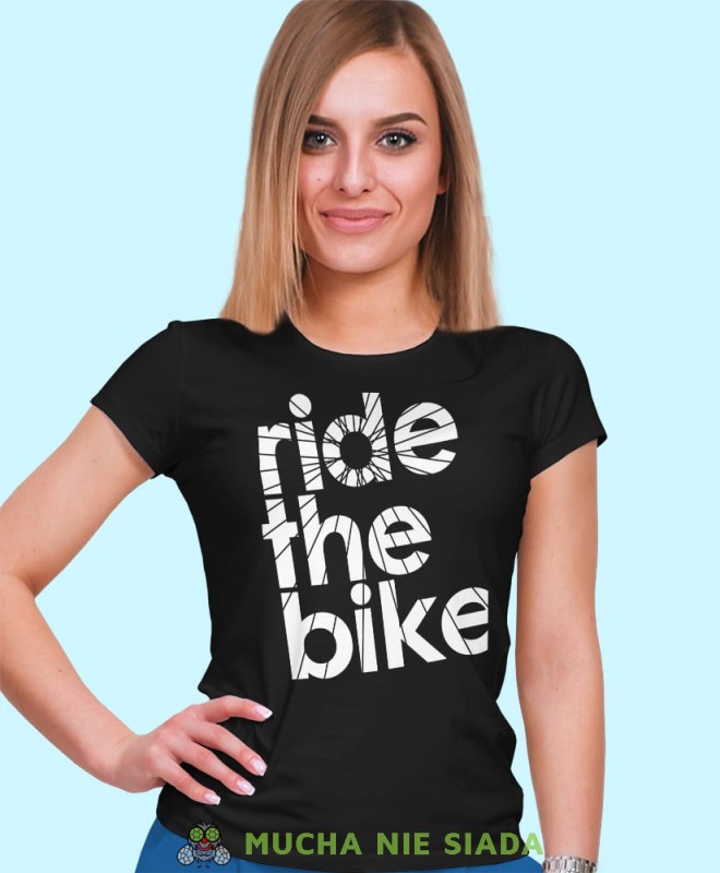 ride the bike, czarna damska koszulka rowerowa z nadrukiem, na rower, fajna koszulka dla rowerzystki, na co dzień, na prezent.jpg